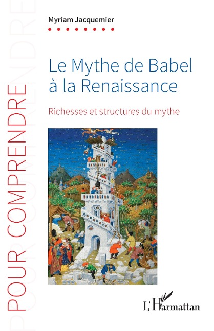 Le Mythe de Babel à la Renaissance - Jacquemier