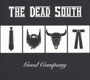 Good Company - The Dead South