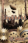 Cover-Bild zum Titel 'SkyGhost' von 'P. Z. Walker'