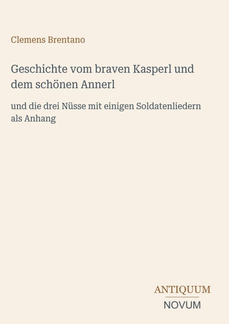 Geschichte vom braven Kasperl und dem schönen Annerl - Clemens Brentano