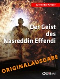 Der Geist des Nasreddin Effendi - Originalausgabe - Alexander Kröger