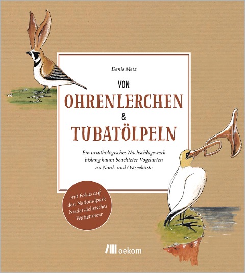 Von Ohrenlerchen und Tubatölpeln - Denis Metz