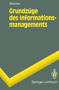 Cover-Bild zum Titel 'Grundzüge des Informationsmanagements' von 'Walter Brenner'