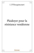 Cover-Bild zum Titel 'Plaidoyer pour la résistance vendéenne' von 'Igor D'Hocquincourt'