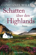 Cover-Bild zum Titel 'Schatten über den Highlands' von 'Constanze Wilken'