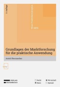 Cover-Bild zum Titel 'Grundlagen der Marktforschung für die praktische Anwendung' von 'Astrid Oberzaucher'
