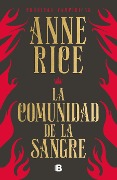 Cover-Bild zum Titel 'La Comunidad de la Sangre: Una Historia del Príncipe Lestat / Blood Communion' von 'Anne Rice'