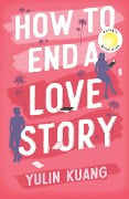 Cover-Bild zum Titel 'How to End a Love Story' von 'Yulin Kuang'