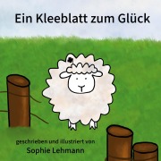 Cover-Bild zum Titel 'Ein Kleeblatt zum Glück' von 'Sophie Lehmann'