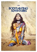 Bodypainting Adventures - Farbe auf nackter Haut (Wandkalender 2024 DIN A2 hoch), CALVENDO Monatskalender - Julie Boehm