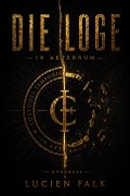 Cover-Bild zum Titel 'Die Loge' von 'Lucien Falk'