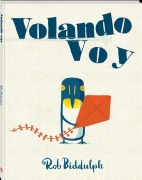 Cover-Bild zum Titel 'Volando Voy' von 'Rob Biddulph'