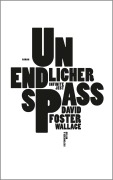 Cover-Bild zum Titel 'Unendlicher Spaß' von 'David Foster Wallace'