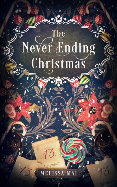 The Never Ending Christmas: New Adult Romantasy - Melissa Mai