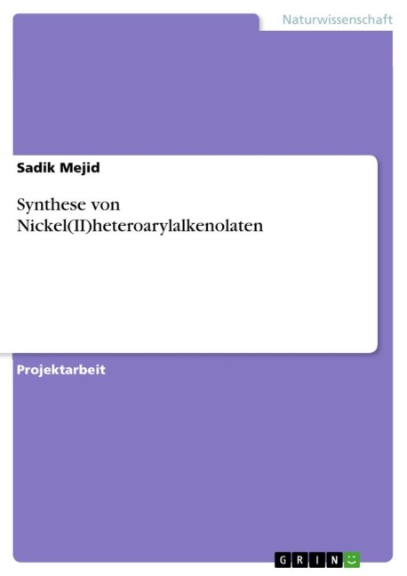 Synthese von Nickel(II)heteroarylalkenolaten - Sadik Mejid