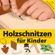 Holzschnitzen für Kinder - Everett Ellenwood