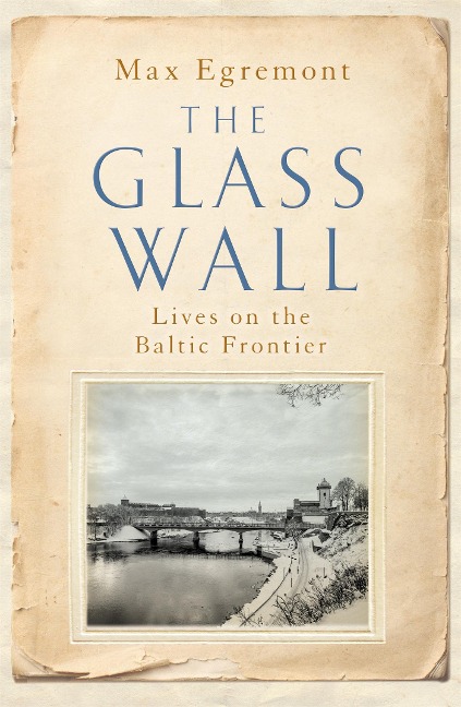 The Glass Wall - Max Egremont