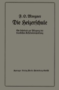 Cover-Bild zum Titel 'Die Heizerschule' von 'Friedrich Oskar Morgner'