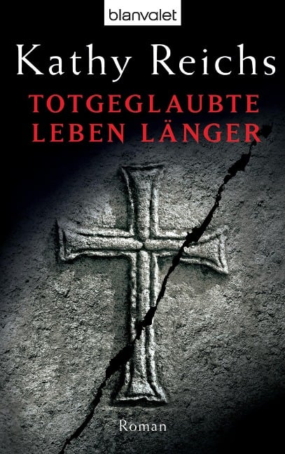 Totgeglaubte leben länger - Kathy Reichs