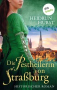 Cover-Bild zum Titel 'Die Pestheilerin von Straßburg' von 'Heidrun Hurst'