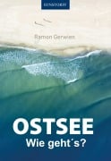 Cover-Bild zum Titel 'Ostsee Wie geht¿s' von 'Ramon Gerwien'