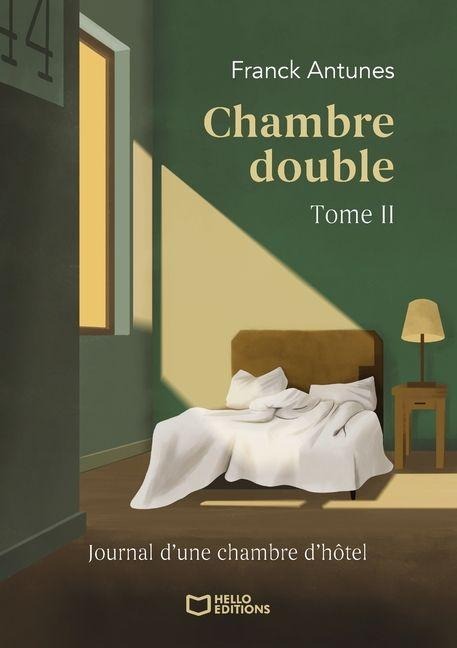 Chambre double - Tome II - Franck Antunes