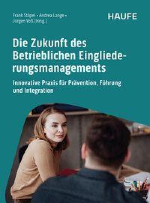 Die Zukunft des Betrieblichen Eingliederungsmanagements - 