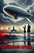 Im Schatten des Zeppelins: Ein historischer Thriller - Charlotte Berger