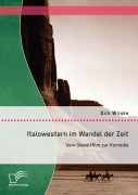Cover-Bild zum Titel 'Italowestern im Wandel der Zeit: Vom Gewaltfilm zur Komödie' von 'Dirk Wilske'