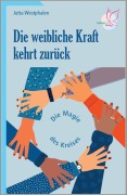 Cover-Bild zum Titel 'Die weibliche Kraft kehrt zurück' von 'Jutta Westphalen'