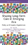 Cover-Bild zum Titel 'Shaping Long-Term Care in Emerging Asia' von ''