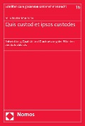 Cover-Bild zum Titel 'Quis custodiet ipsos custodes' von 'Felix Müller-Mürnseer'