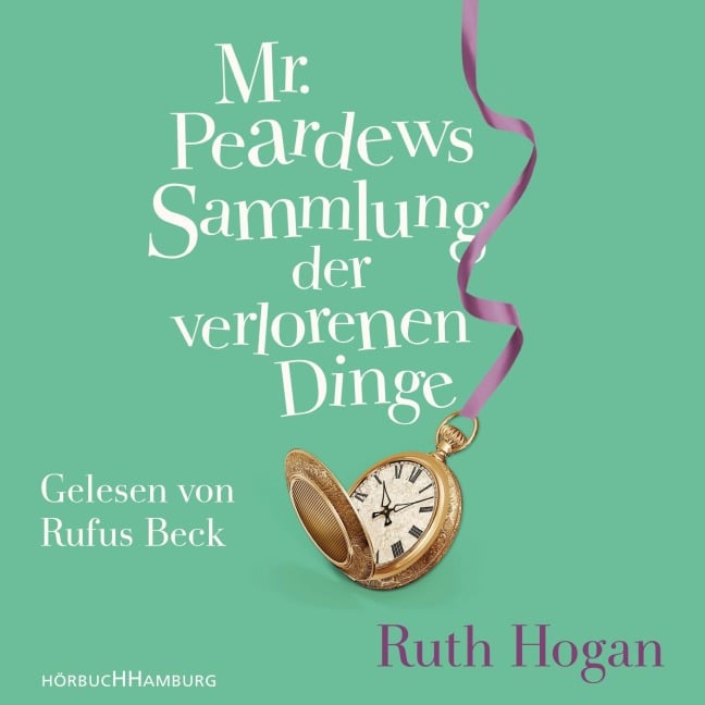 Mr. Peardews Sammlung der verlorenen Dinge - Ruth Hogan