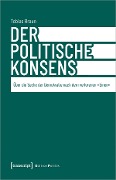 Der politische Konsens - Tobias Braun