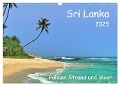 Sri Lanka, Palmen, Strand und Meer (Wandkalender 2025 DIN A3 quer), CALVENDO Monatskalender - Herbert Böck