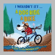 Cover-Bild zum Titel 'I Wouldn't Let a Dog Ride a Bike' von 'Paul Mason'