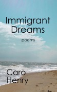 Cover-Bild zum Titel 'Immigrant Dreams' von 'Caro Henry'