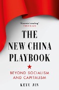 Cover-Bild zum Titel 'The New China Playbook' von 'Keyu Jin'