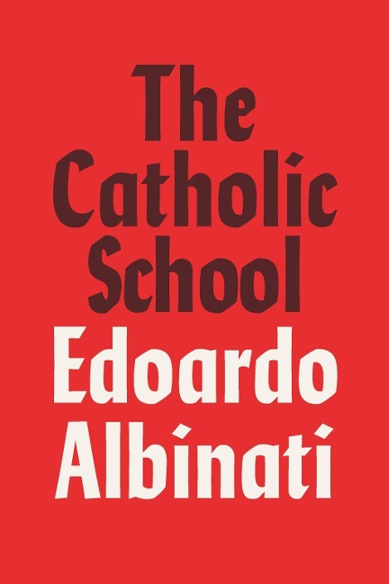 The Catholic School - Edoardo Albinati