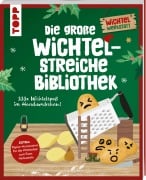 Cover-Bild zum Titel 'Die große Wichtelstreiche-Bibliothek. 333x Wichtelspaß im Handumdrehen!' von 'Christine Schlitt'
