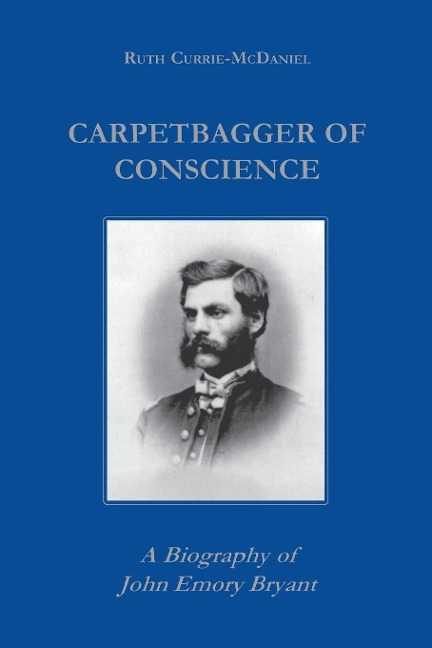 Carpetbagger of Conscience - Ruth Currie