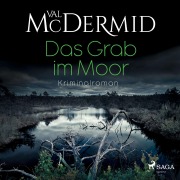 Cover-Bild zum Titel 'Das Grab im Moor' von 'Val McDermid'