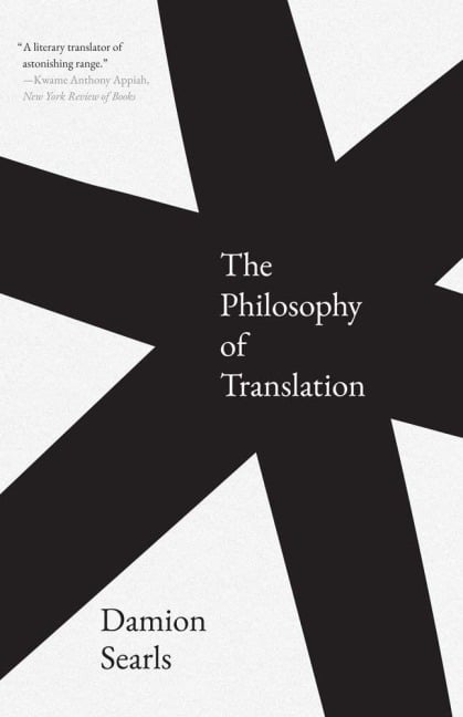 The Philosophy of Translation - Damion Searls