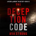 The Deception Code (A Remi Laurent FBI Suspense Thriller¿Book 5) - Ava Strong