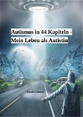 Cover-Bild zum Titel 'Autismus in 44 Kapiteln - Mein Leben als Autistin' von 'Natalie Lehnert'