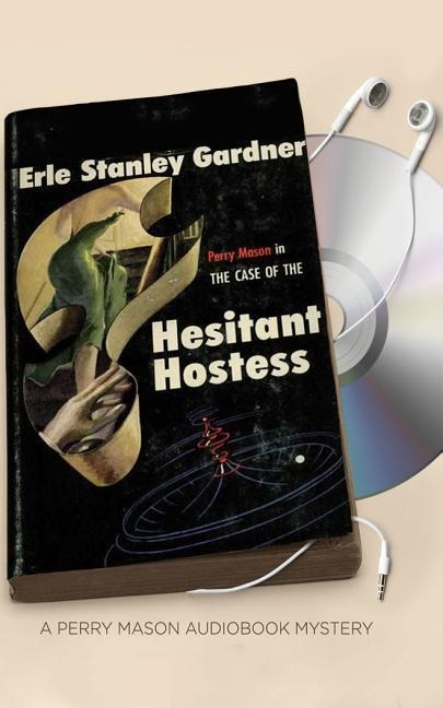 CASE OF THE HESITANT HOSTES 5D - Erle Stanley Gardner