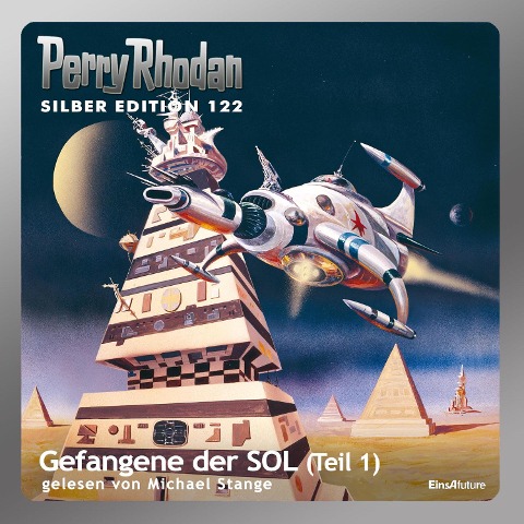 Perry Rhodan Silber Edition 122: Gefangene der SOL (Teil 1) - Clark Darlton, Peter Terrid, Kurt Mahr, Peter Griese, H. G. Francis