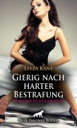 Cover-Bild zum Titel 'Gierig nach harter Bestrafung | 19 Erotische Geschichten' von 'Leeza Kane, Mara Bellefleur, Sarah Roseanne Fox, Allyson Murphy, Holly Rose'