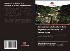 Cover-Bild zum Titel 'Composition et structure de la végétation de la Sierra Las Damas, Cuba' von 'Abel Hernandez - Muñoz, Naika Luisa Montalván - González'
