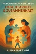Cover-Bild zum Titel 'Patchworkfamilie leben  Liebe, Klarheit & Zusammenhalt' von 'Lauren Whitmore'
